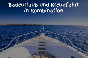Baden-Kreuzfahrt-Kombi